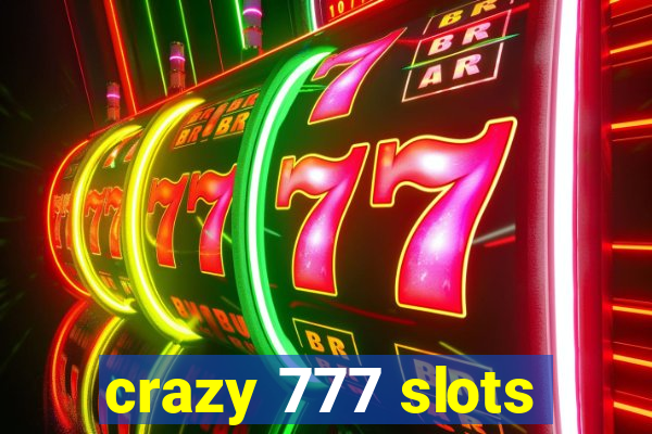 crazy 777 slots